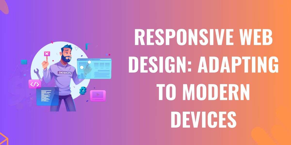 Responsive Web Design: Adapting To Modern Devices - Business Hub News