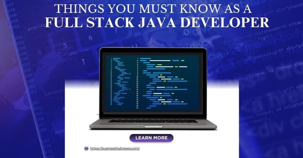 Things You Must Know as a Full Stack Java Developer