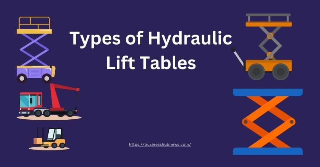 Types of Hydraulic Lift Tables