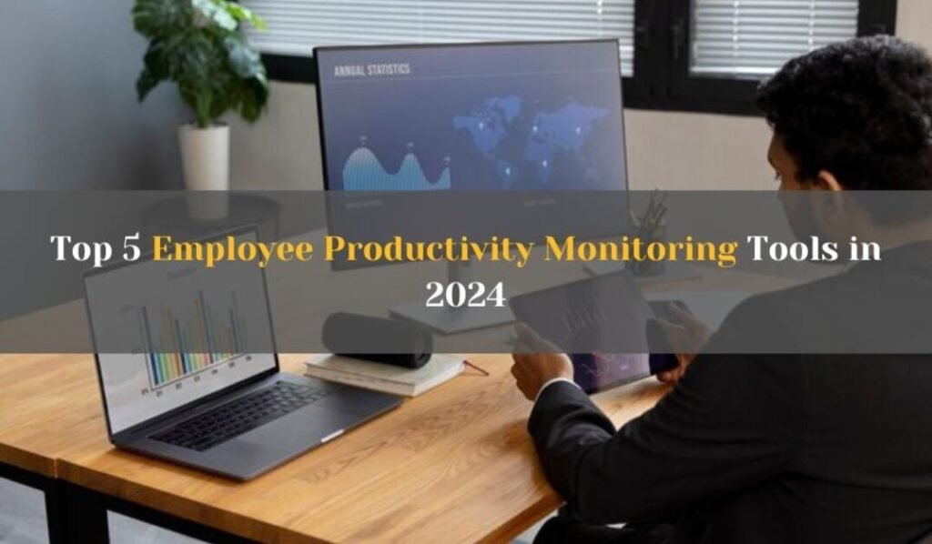 Employee Productivity Monitoring Tools